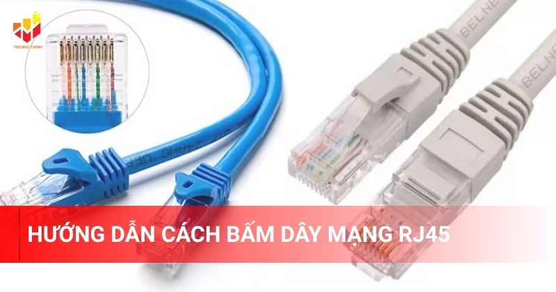 Hướng dẫn cách bấm dây mạng RJ45