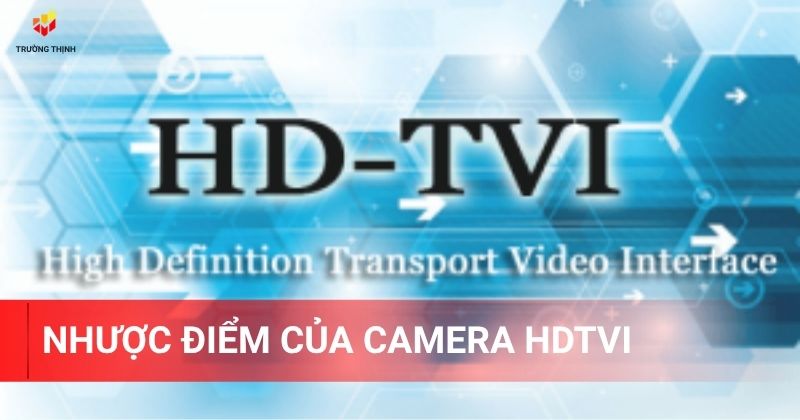 Nhược điểm của camera HDTVI