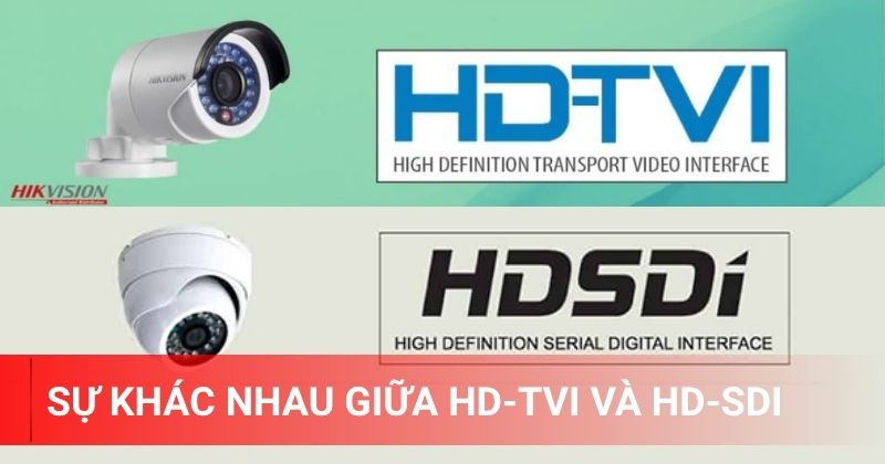 Sự khác nhau giữa HD-TVI và HD-SDI