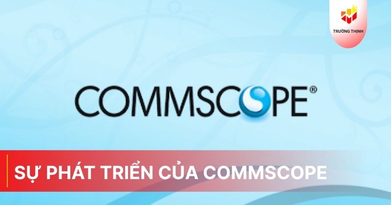 Sự phát triển của Commscope