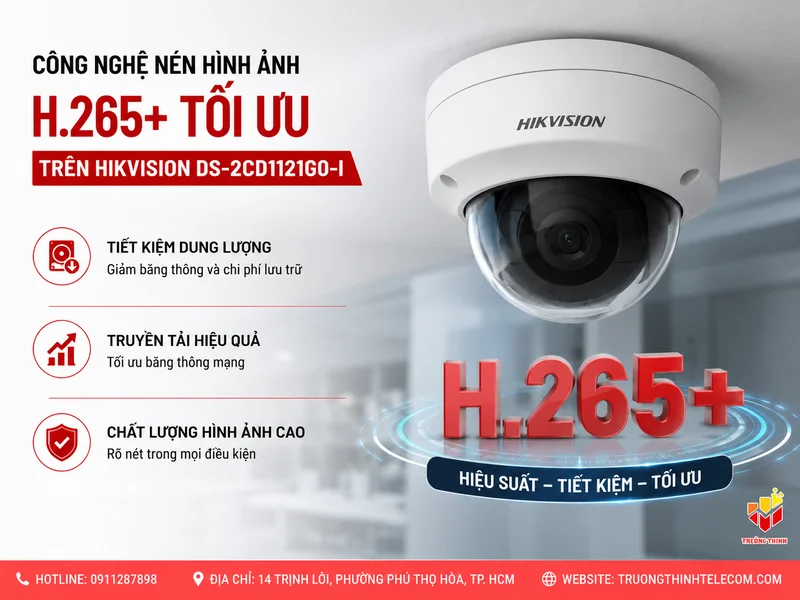 Công nghệ nén hình ảnh H.265+ tối ưu trên Hikvision DS-2CD1121G0-I