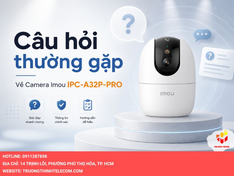 Những câu hỏi thường gặp về Camera Imou IPC-A32P-PRO 