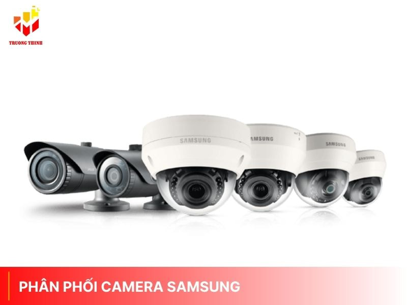 Phân phối Camera Samsung ủy quyền chính hãng tại TPHCM