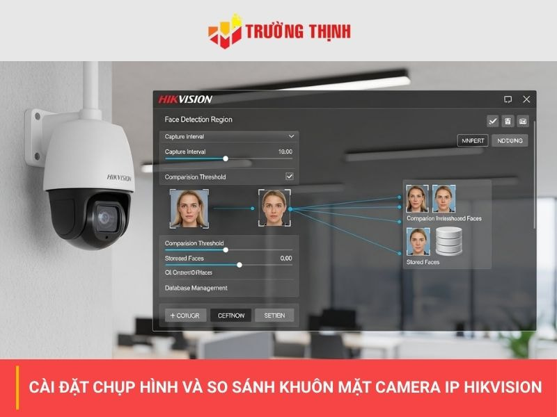 Cài đặt chụp hình và so sánh khuôn mặt camera IP Hikvision với đầu ghi NVR