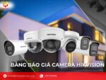 Bảng báo giá camera Hikvision Trọn Bộ Chính Hãng Mới Nhất