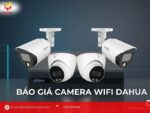 Báo giá camera IP Wifi Dahua chính hãng mới nhất năm 2026