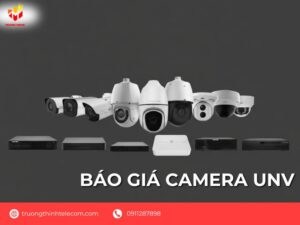Báo giá camera UNV