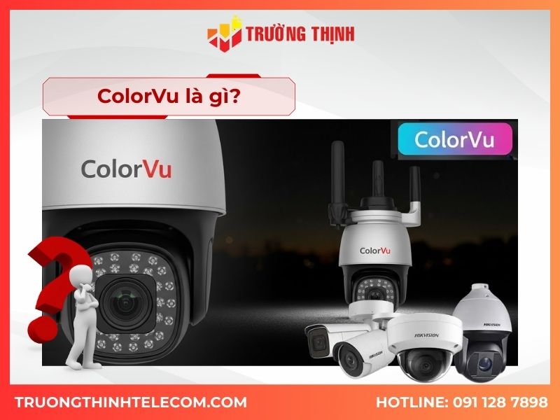 Camera ColorVu là gì? Tính năng Xem Cônng Nghệ Rõ Hơn