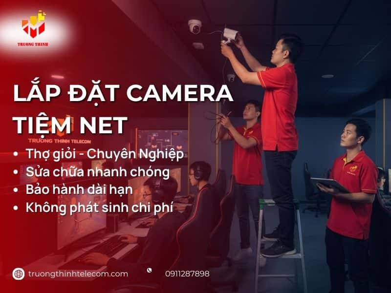 Lắp Đặt Camera Tiệm Net Trọn Gói Giá Rẻ Chuyên Nghiệp Chỉ Từ 125K