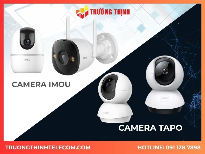 So sánh camera Imou và Tapo chi tiết từ A – Z Năm 2026