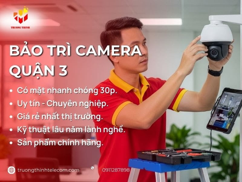 Bảo trì camera Quận 3 chuyên nghiệp gọi có mặt ngay 30P