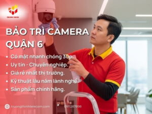Bảo trì camera Quận 6