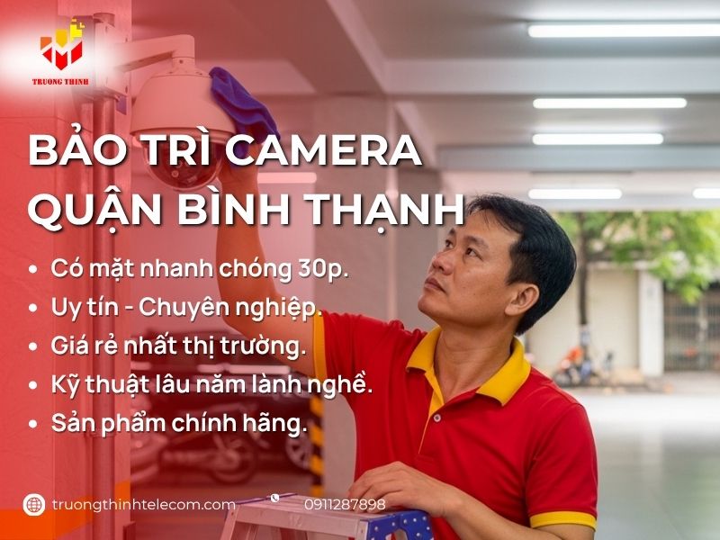 Dịch vụ bảo trì camera Quận Bình Thạnh giá Rẻ có mặt sau 30P