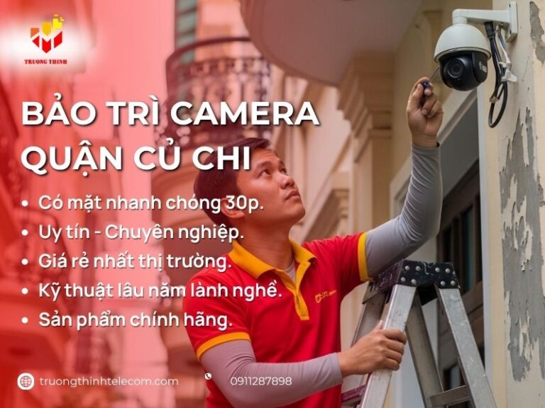 Dịch vụ bảo trì camera Củ chi Thợ có mặt nhanh chóng sau 30P