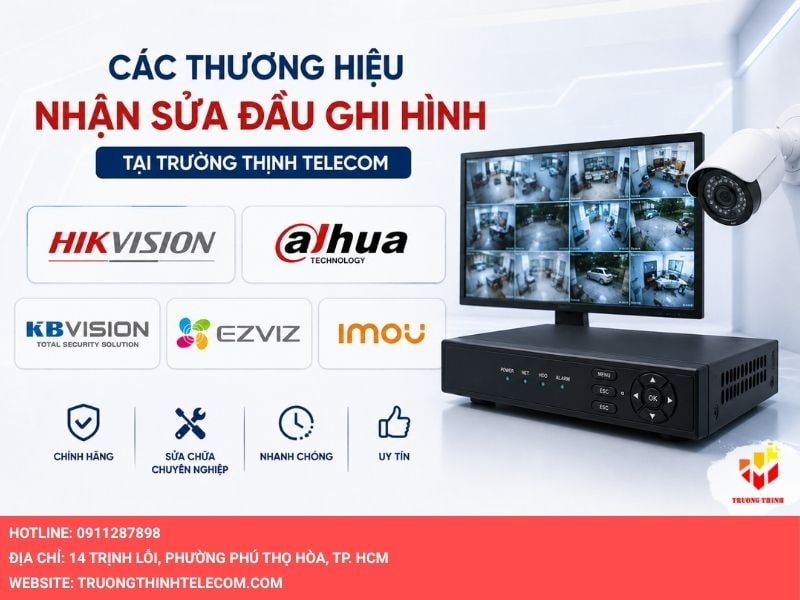Các thương hiệu nhận sửa đầu ghi hình tại Trường Thịnh Telecom