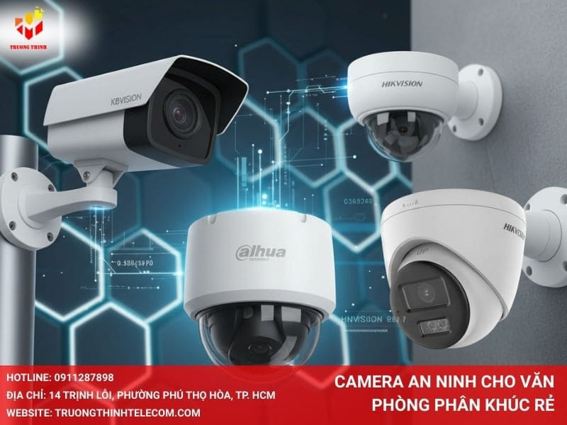 Camera an ninh cho văn phòng phân khúc rẻ