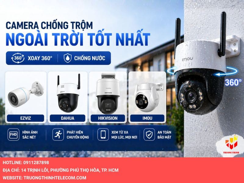 Camera chống trộm ngoài trời tốt nhất (Xoay 360, chống nước)