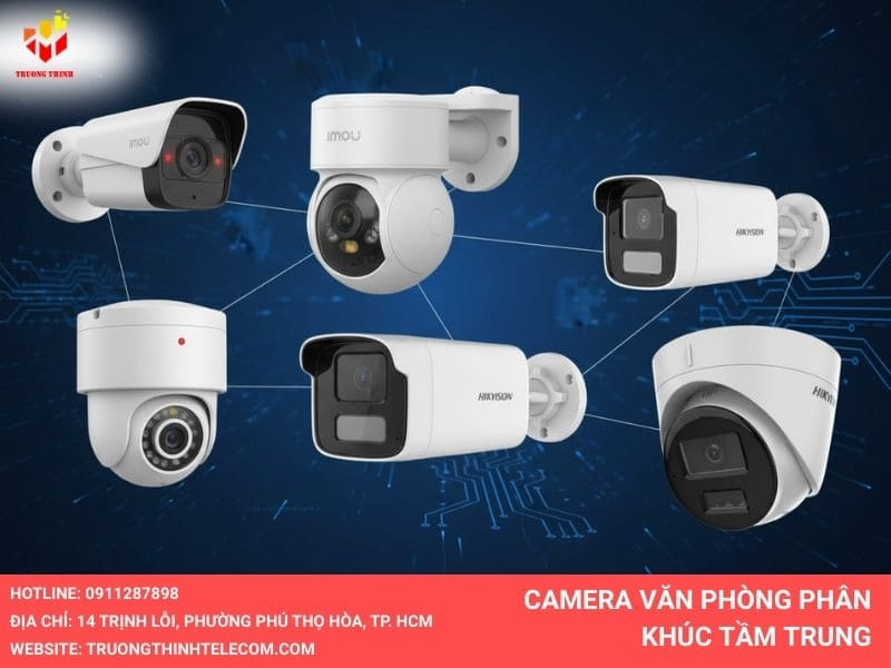 Camera văn phòng phân khúc tầm trung