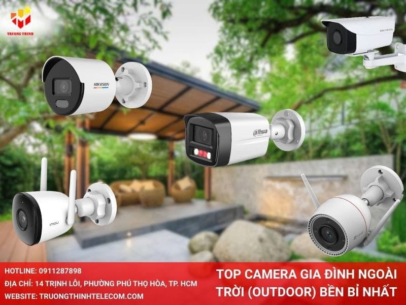 Top Camera Ngoài Trời (Outdoor) bền bỉ nhất