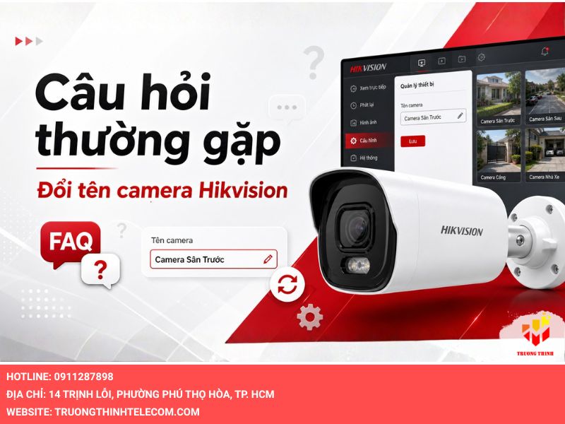 Câu hỏi thường gặp liên quan đến cách đổi tên camera Hikvision