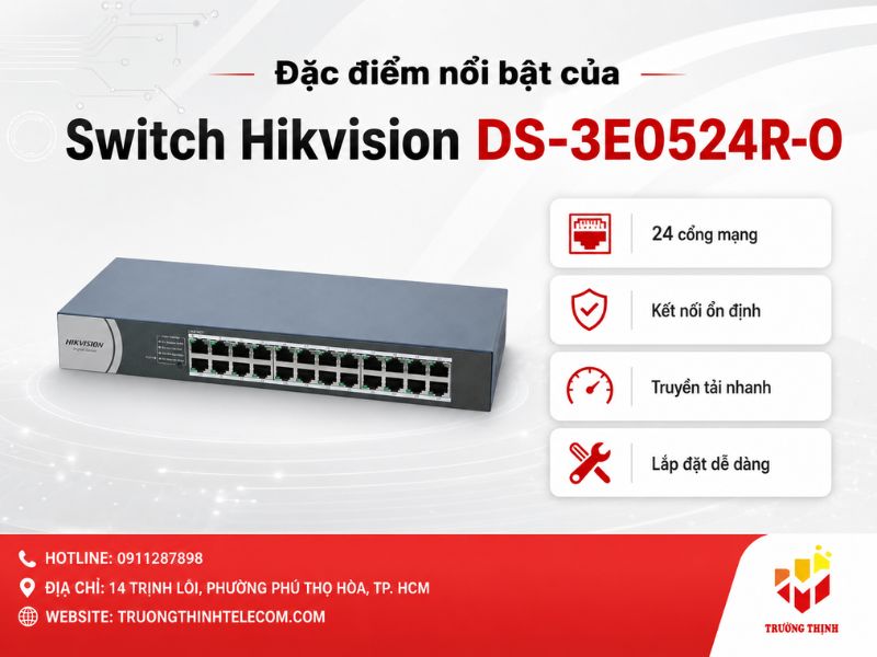 Đặc điểm nổi bật của Switch Hikvision DS-3E0524R-O