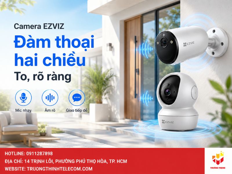 Đàm thoại hai chiều to, rõ ràng