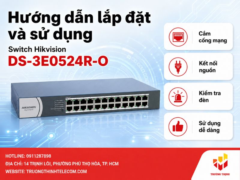 Hướng dẫn lắp đặt và sử dụng Switch Hikvision DS-3E0524R-O