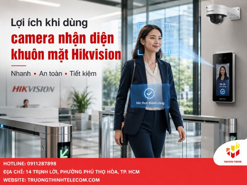 Lợi ích khi dùng camera nhận diện khuôn mặt Hikvision