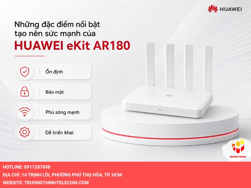 Những đặc điểm nổi bật tạo nên sức mạnh của HUAWEI eKit AR180