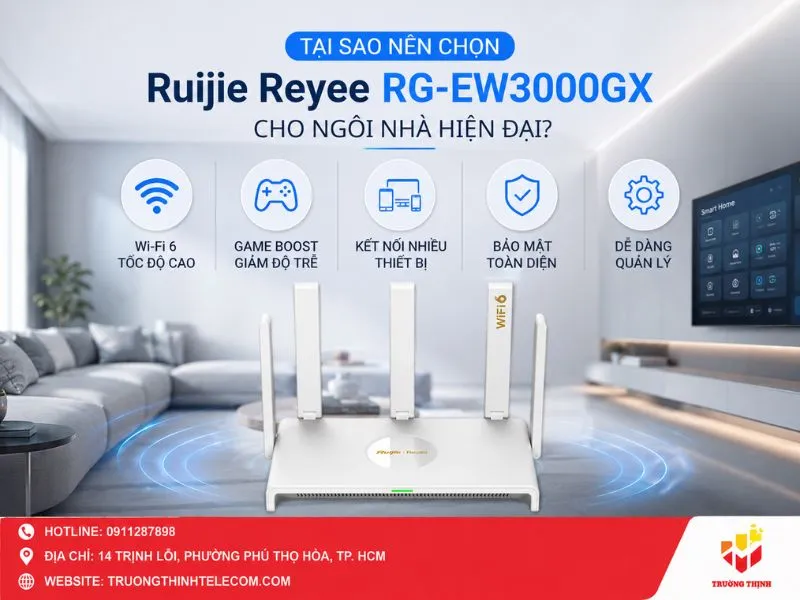 Tại sao nên chọn Ruijie Reyee RG-EW3000GX cho ngôi nhà hiện đại?
