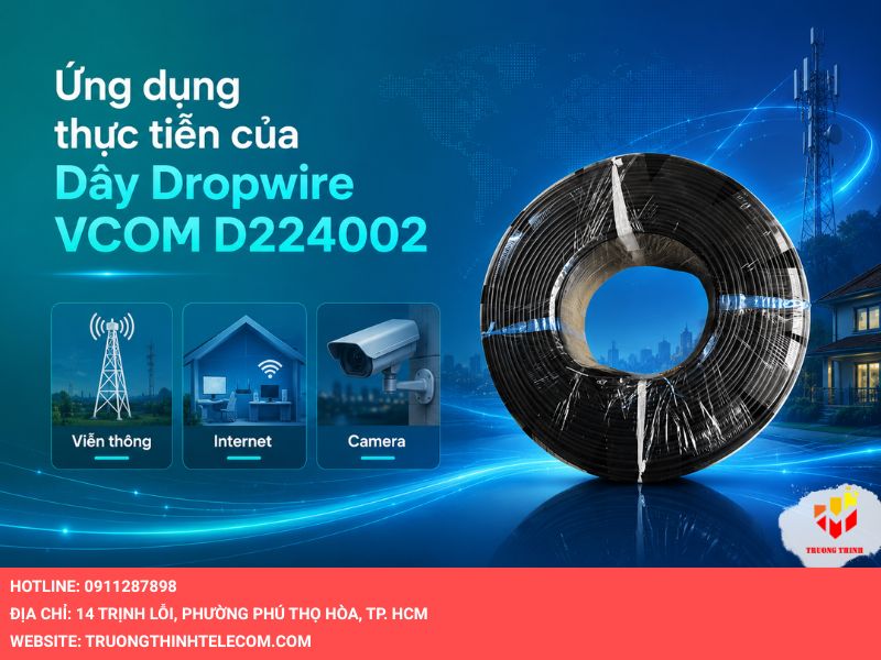Ứng dụng thực tiễn của Dây Dropwire VCOM D224002