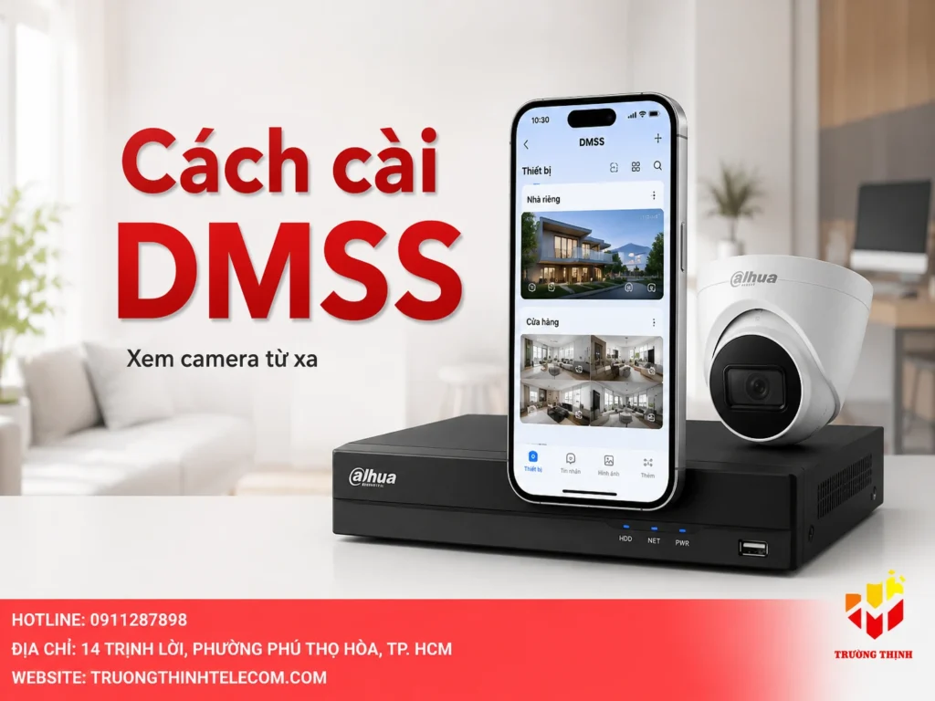 Cách cài DMSS trên điện thoại để xem camera Dahua từ xa dễ hiểu nhất