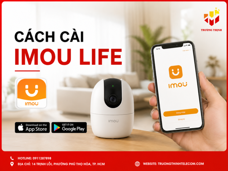 Cách cài Imou Life trên điện thoại để xem camera Imou từ A-Z