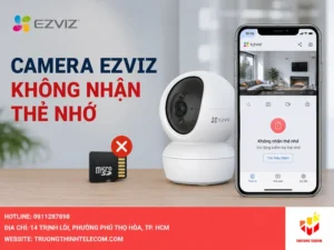 Camera Ezviz không nhận thẻ nhớ