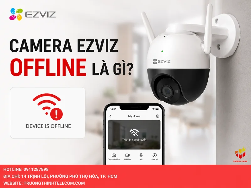 Camera Ezviz offline là gì?