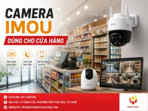 Camera Imou dùng cho cửa hàng