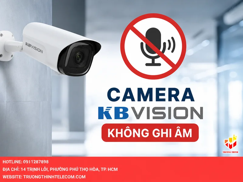 Nguyên nhân và cách khắc phục camera KBVision không ghi âm