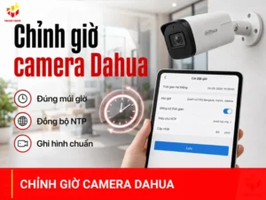 Chỉnh giờ camera Dahua