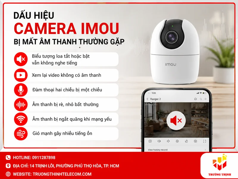 Dấu hiệu Camera Imou bị mất âm thanh thường gặp