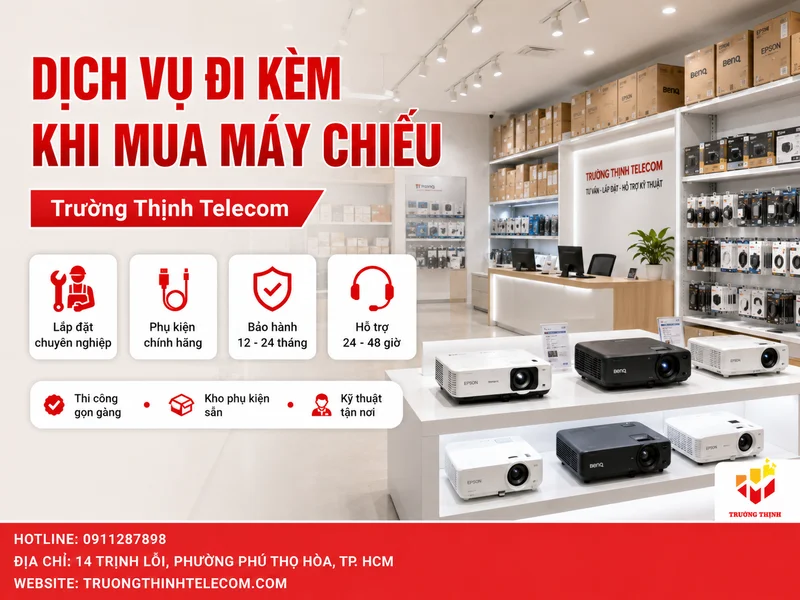 Dịch vụ đi kèm khi mua máy chiếu tại đơn vị phân phối Trường Thịnh Telecom