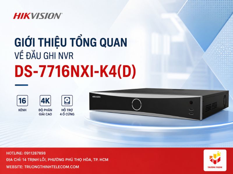 Giới thiệu tổng quan về đầu ghi NVR Hikvision DS-7716NXI-K4(D)