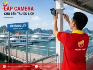 Lắp camera cho bến tàu du lịch