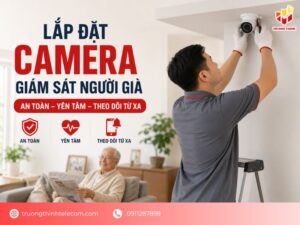 Lắp đặt camera giám sát người già