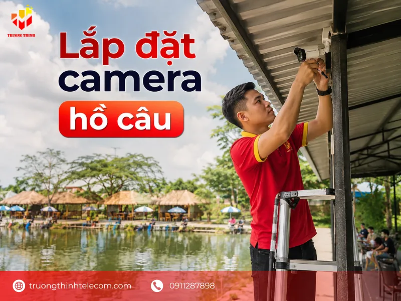 Tư vấn lắp đặt camera hồ câu giải trí tại TP.HCM