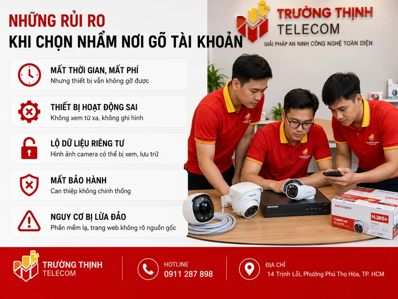 Những rủi ro khi chọn nhầm nơi gỡ tài khoản
