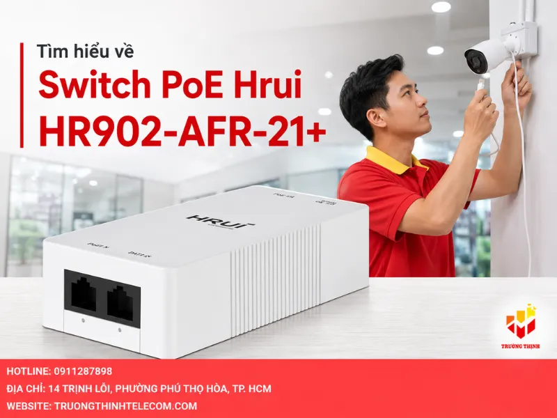 Tìm hiểu về Switch PoE Hrui HR902-AFR-21+