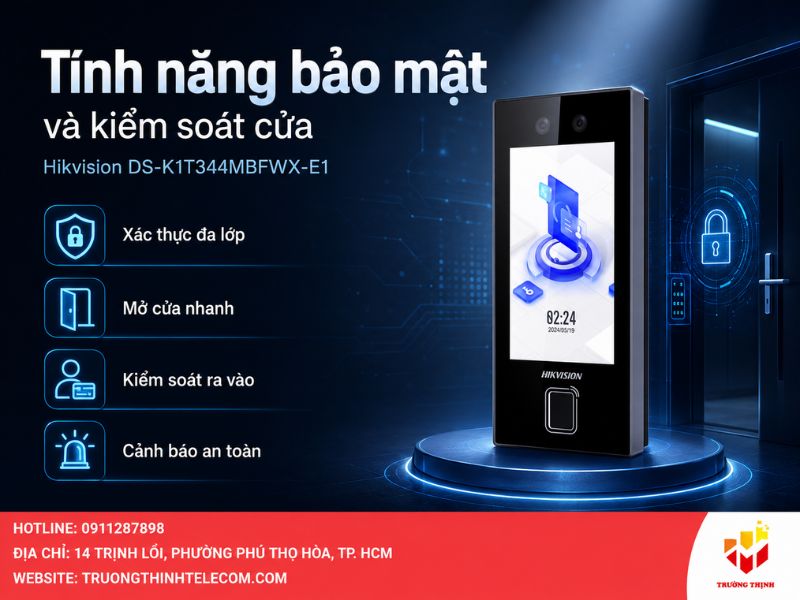 Tính năng bảo mật và kiểm soát cửa với Hikvision DS-K1T344MBFWX-E1