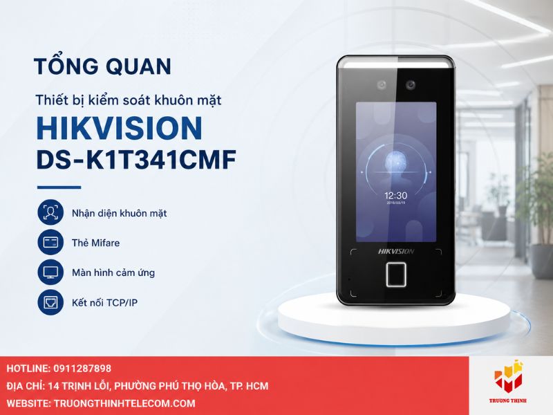 Tổng quan về thiết bị kiểm soát khuôn mặt Hikvision DS-K1T341CMF