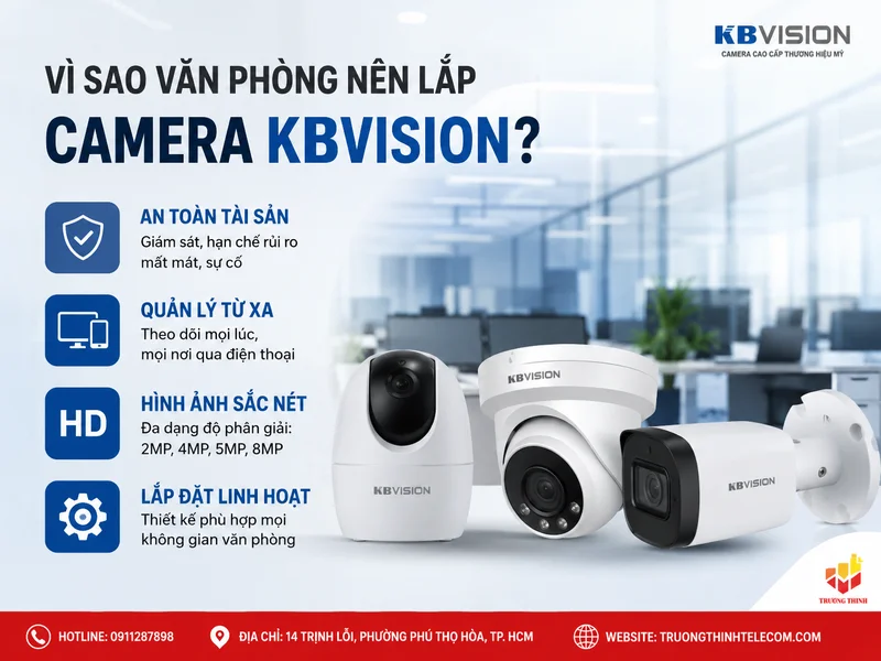 Vì sao văn phòng nên lắp Camera KBVision?
