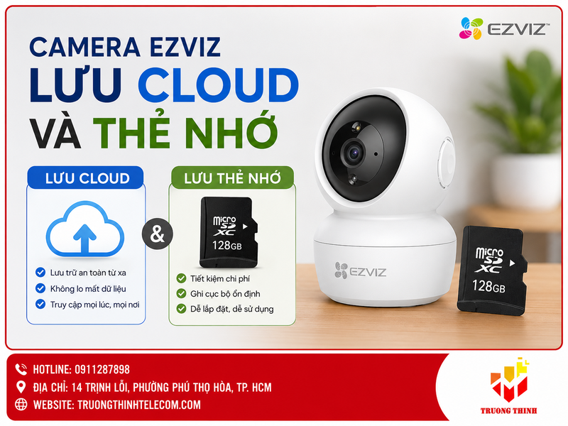 Camera Ezviz lưu cloud và thẻ nhớ